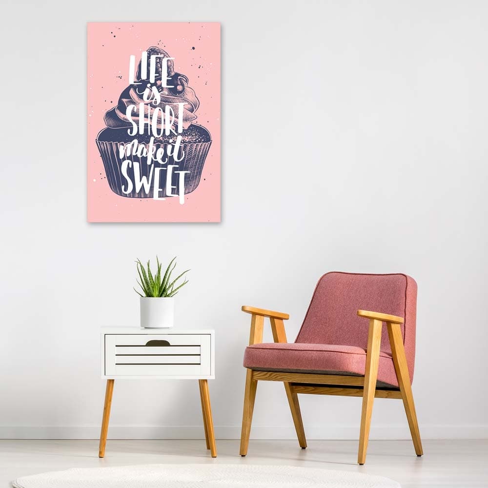 Картина Premium Canvas / Life Is Short Make It Sweet 60x90см